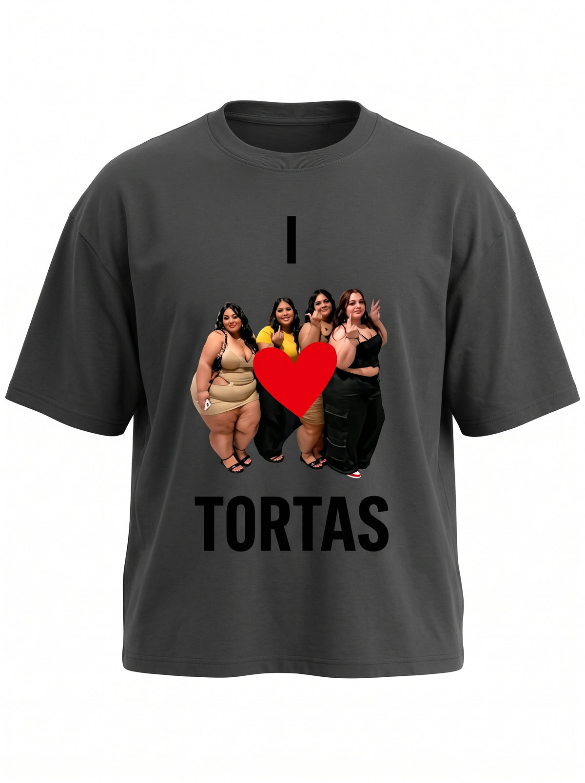 A dark gray short-sleeve t-shirt with a graphic print on the front. The graphic features the text 'I' above a photo of four women, with a large red heart in the center, and the word 'TORTAS' printed below in bold black letters.